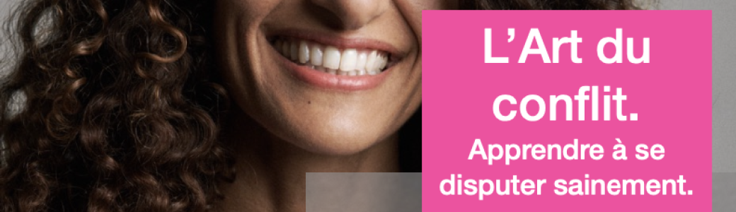 L'art du conflit -  Apprendre à se disputer sainement