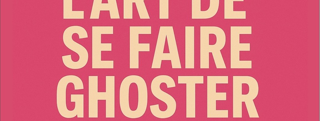 L'art de se faire Ghoster