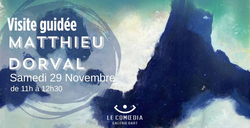 L'artiste vous guide, MATTHIEU DORVAL