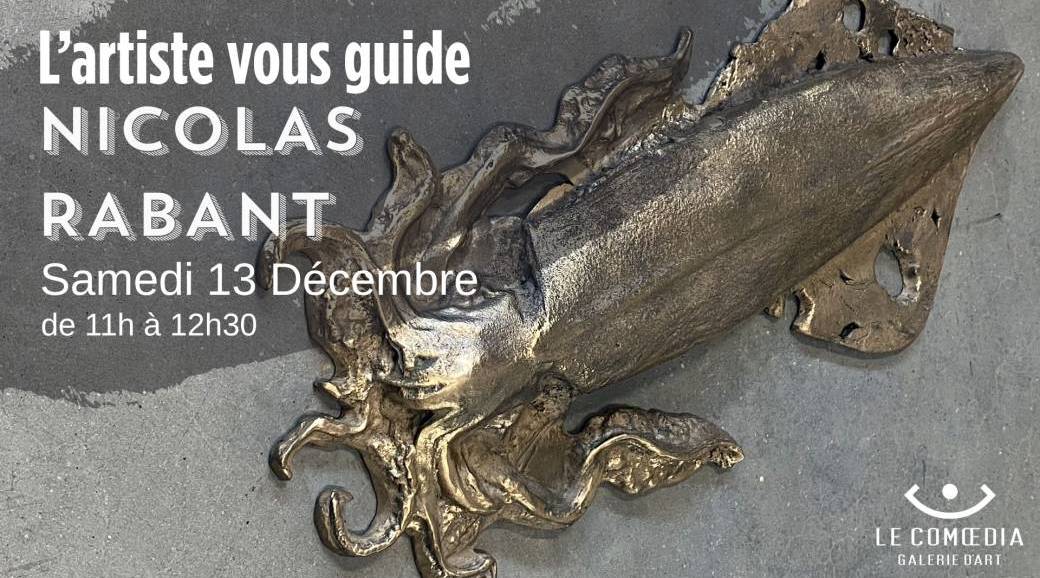 L'artiste vous guide, NICOLAS RABANT