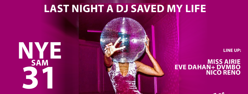 LAST NIGHT A DJ SAVED MY LIFE