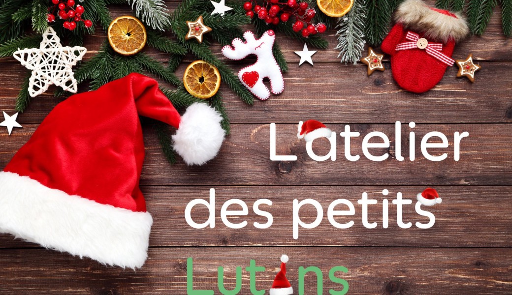 L'ateliers des petits Lutins