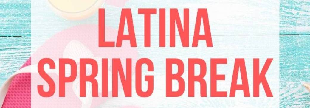 LATINA SPRING BREAK 2020