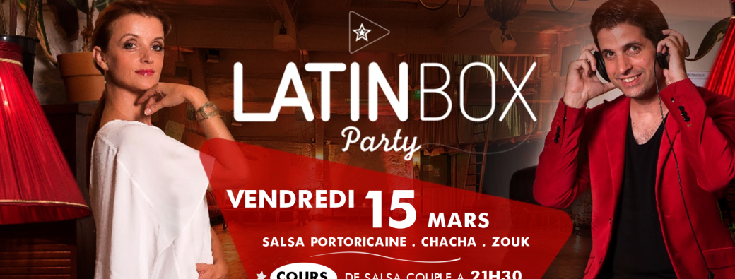 Préventes LatinBox Party / Le Loft
