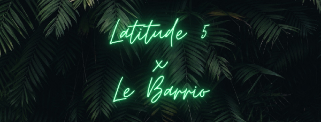 Latitude 5 x Barrio