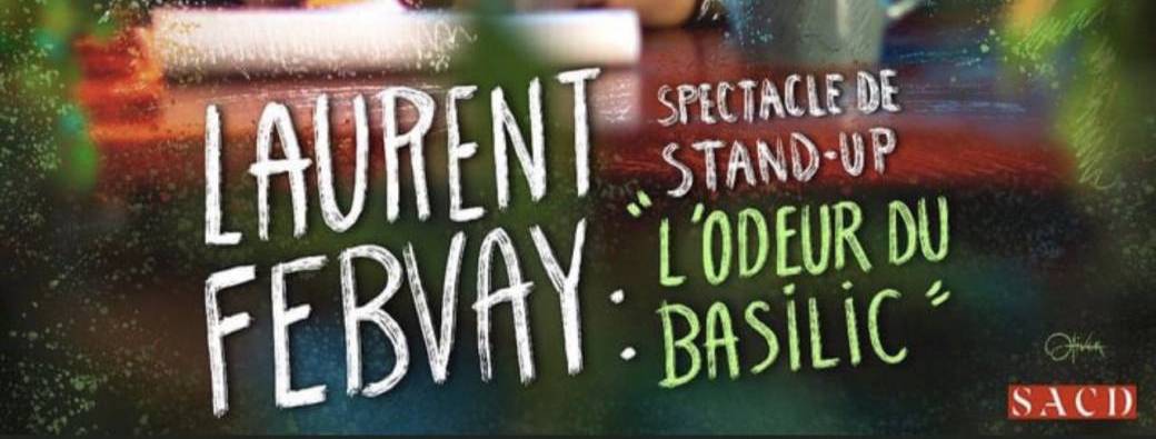 Laurent Febvay dans "l'odeur du basilic"