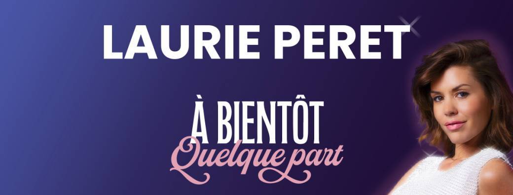 Laurie Peret - À Bientôt Quelque Part
