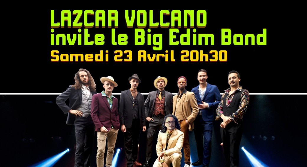 Lazcar Volcano + Big Band de l'Edim