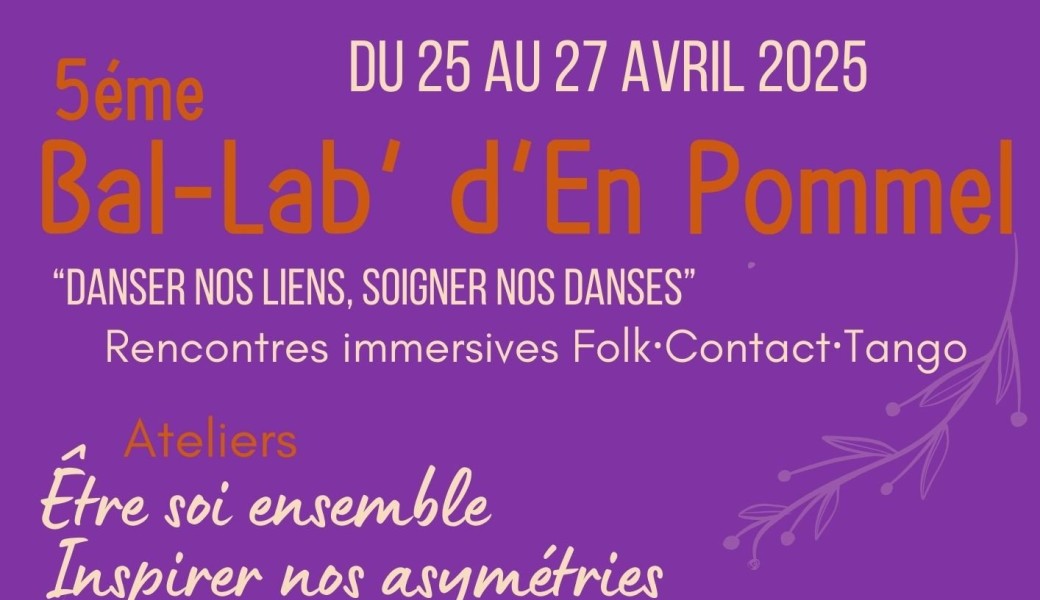 Le 5e BAL-LAB' d'En Pommel, 25-27 Avril