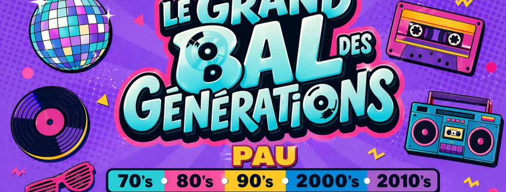 Le Bal des Générations - Pau