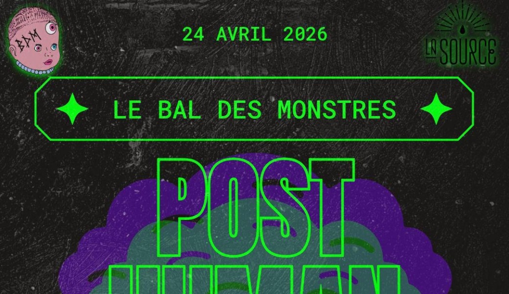 Le Bal des Monstres - Post Human Edition