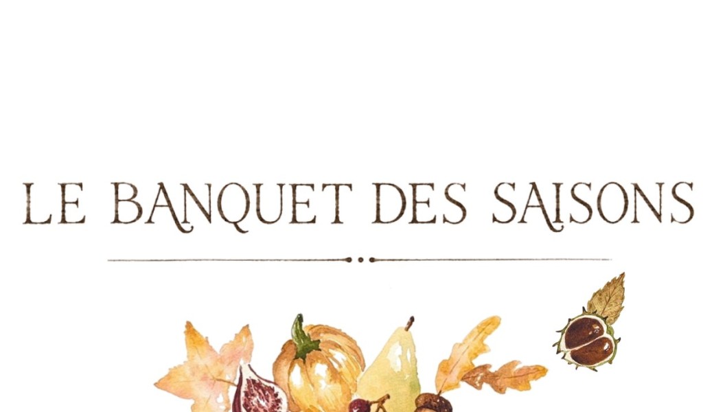 Le Banquet des Saisons 