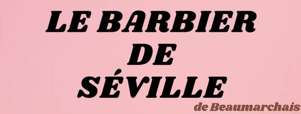Le Barbier de Séville ou La Précaution inutile