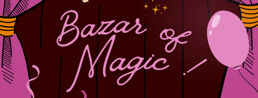 Le Bazar Magique (Spectacle de Magie)