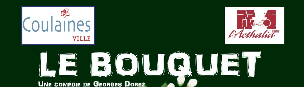 "Le bouquet" Création de la Compagnie Acthalia
