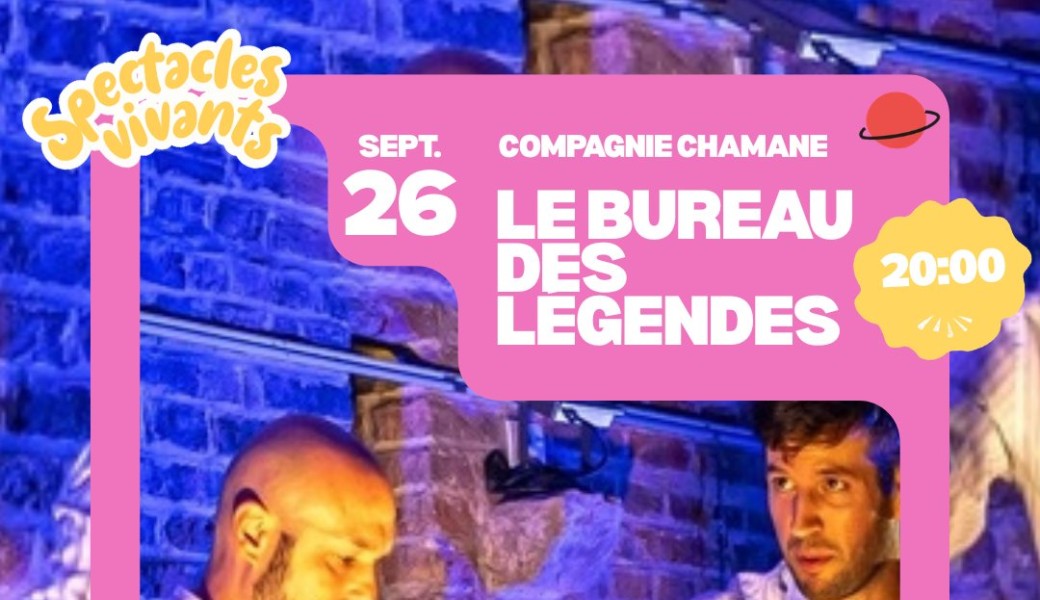 Le Bureau des Légendes - Compagnie Chamane