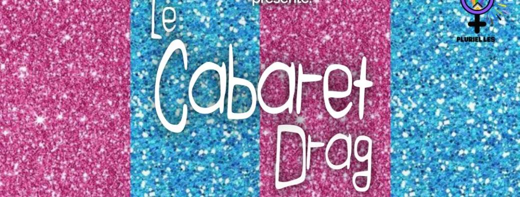 Le Cabaret Drag : 1ère édition !