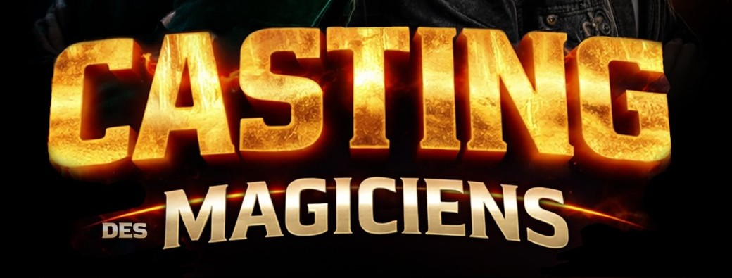 Le Casting des Magiciens - William Arribart & Romain Rainer