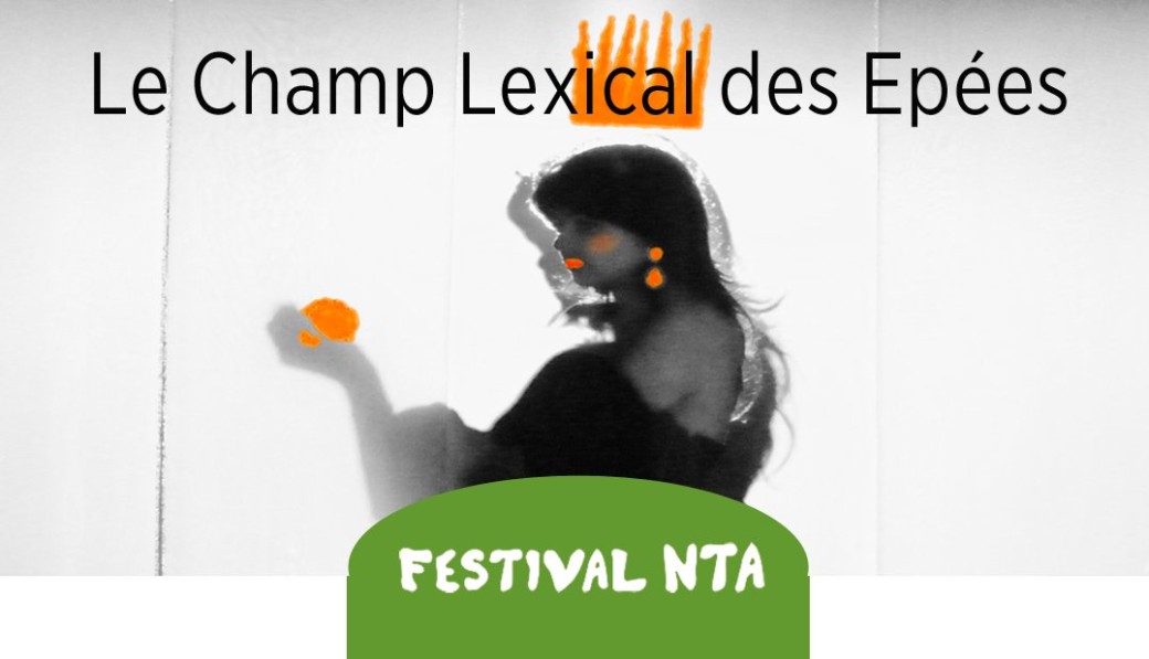 Le Champ lexical des Epées - Festival NTA 26