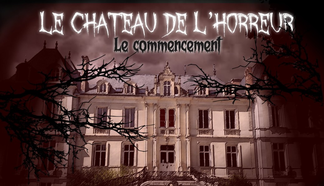 Le château de l'horreur : Le commencement
