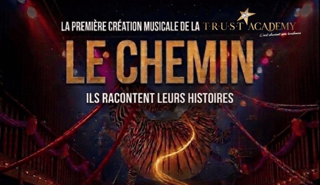 LE CHEMIN — Création Musicale Trust Academy