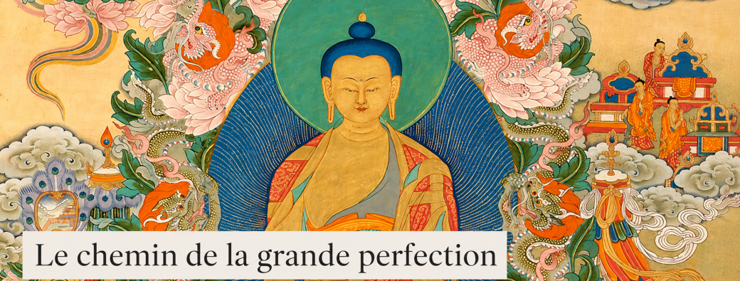Le chemin de la Grande Perfection