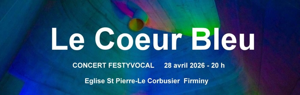 Concert FESTYVOCAL "Le Cœur Bleu"