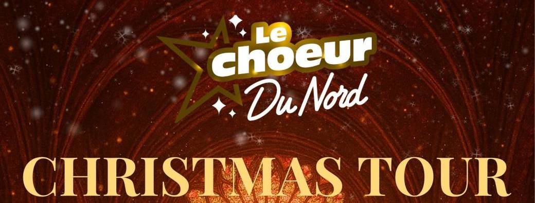 Le Choeur du Nord - Christmas Tour 2025 - AMIENS (80)