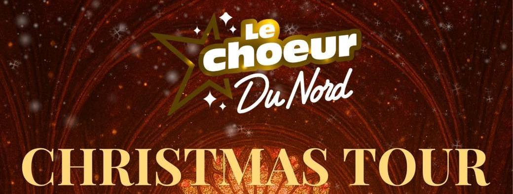 Le Choeur du Nord - Christmas Tour 2025 - GUISE (02)