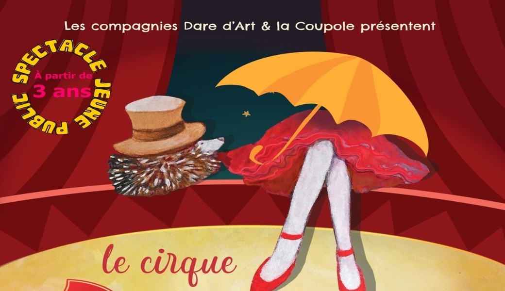 LE CIRQUE BERTILLE - Spectacle pour les 3-6 ans