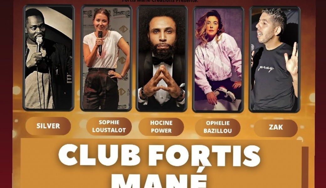 Le CLUB FORTIS MANÉ Comedy Club