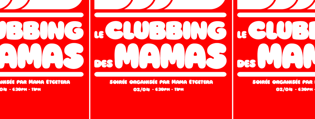 Le clubbing des mamas