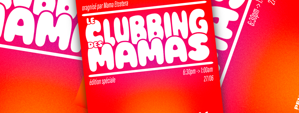 Le clubbing des mamas