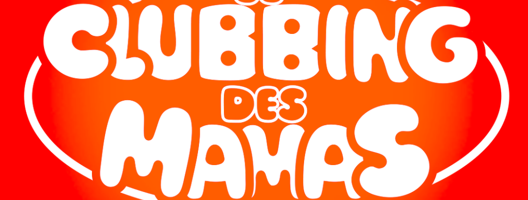 Le clubbing des mamas - 10/09