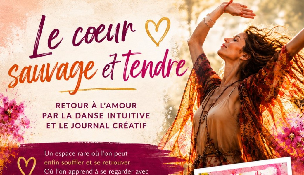 Le coeur sauvage et tendre - retour à l'amour de soi 