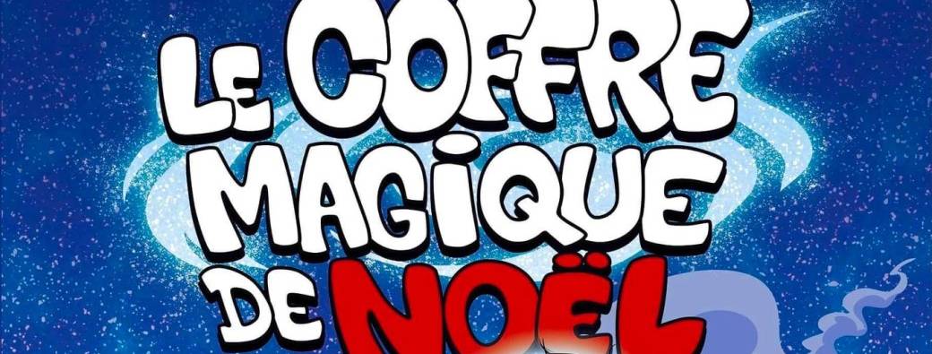 Le coffre magique de Noël (à Fretin - 59)