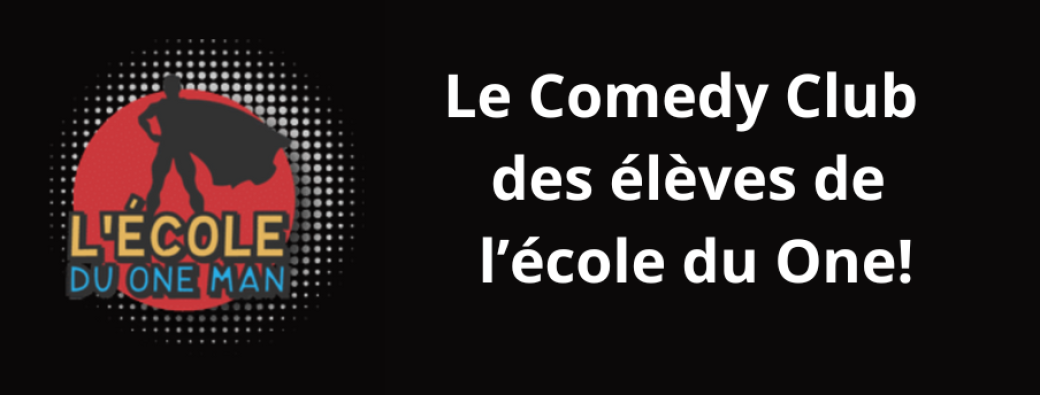 Le Comedy Club des élèves de l'école du one