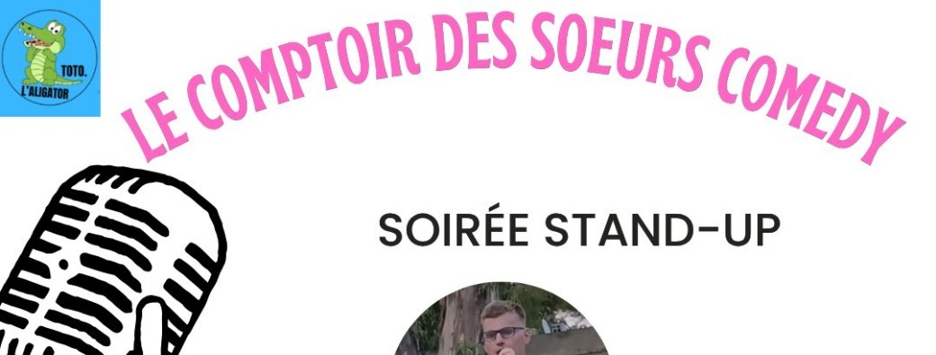  LE COMPTOIR DES SOEURS Comedy