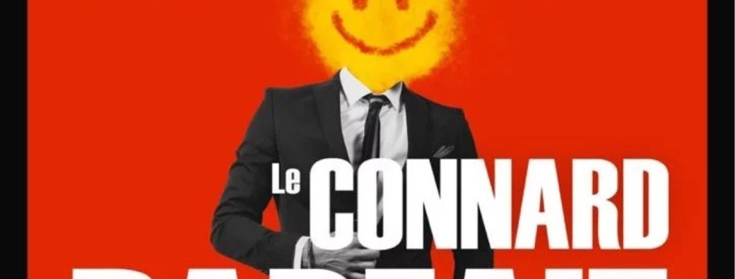 Le connard parfait n'existe pas (à Fretin - 59)