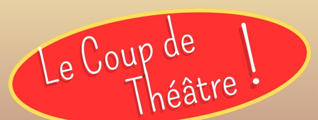 Le Coup de Théâtre