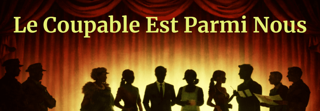 Le coupable est parmi nous