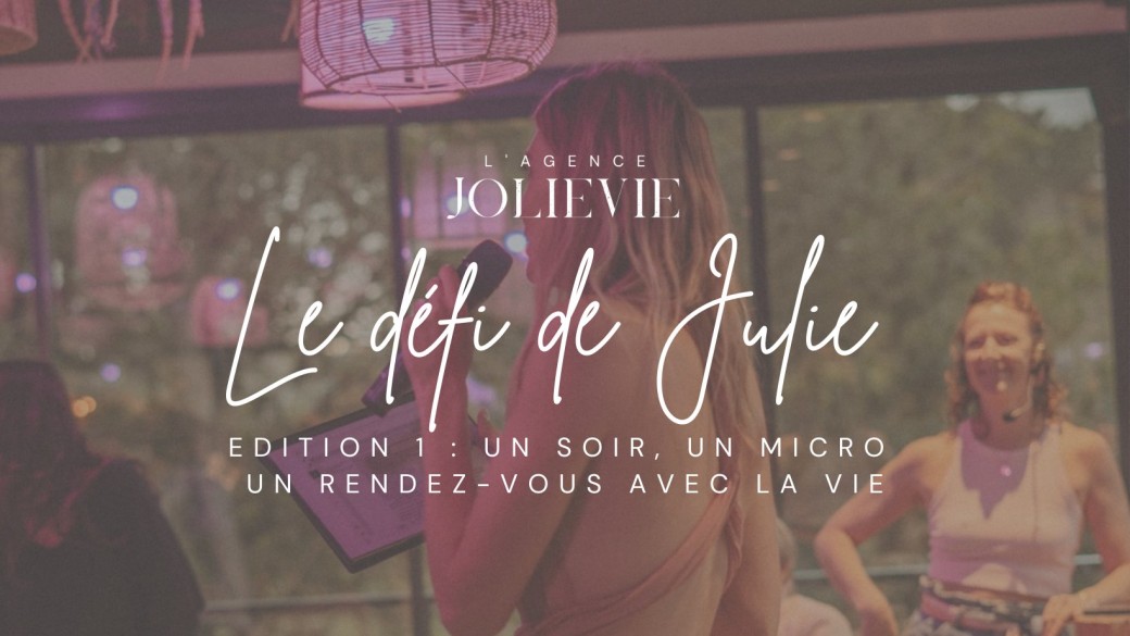 LE DEFI DE JULIE - UN SOIR, UN MICRO