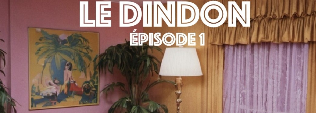 Le Dindon, Episode 1