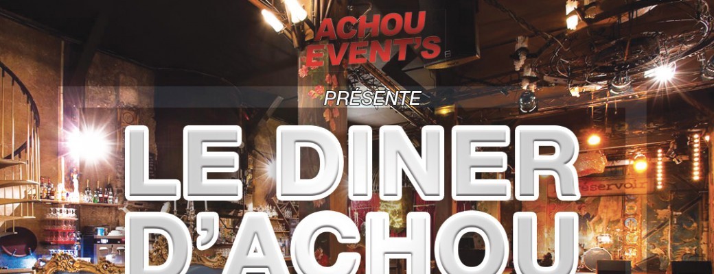LE DîNER D'ACHOU