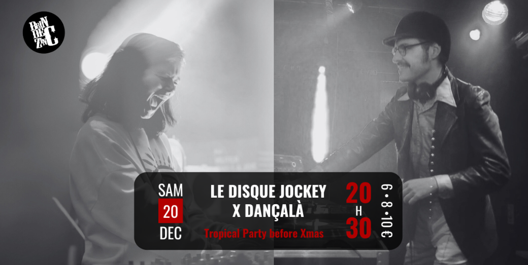 Le Disque Jockey x DançaLà  (Tropical Party before Xmas)
