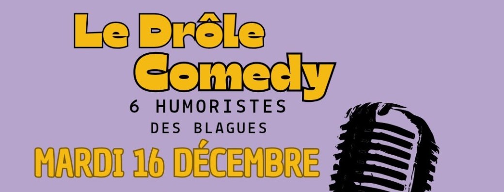 LE DRÔLE COMEDY CLUB / LA GRAPPE / RENNES