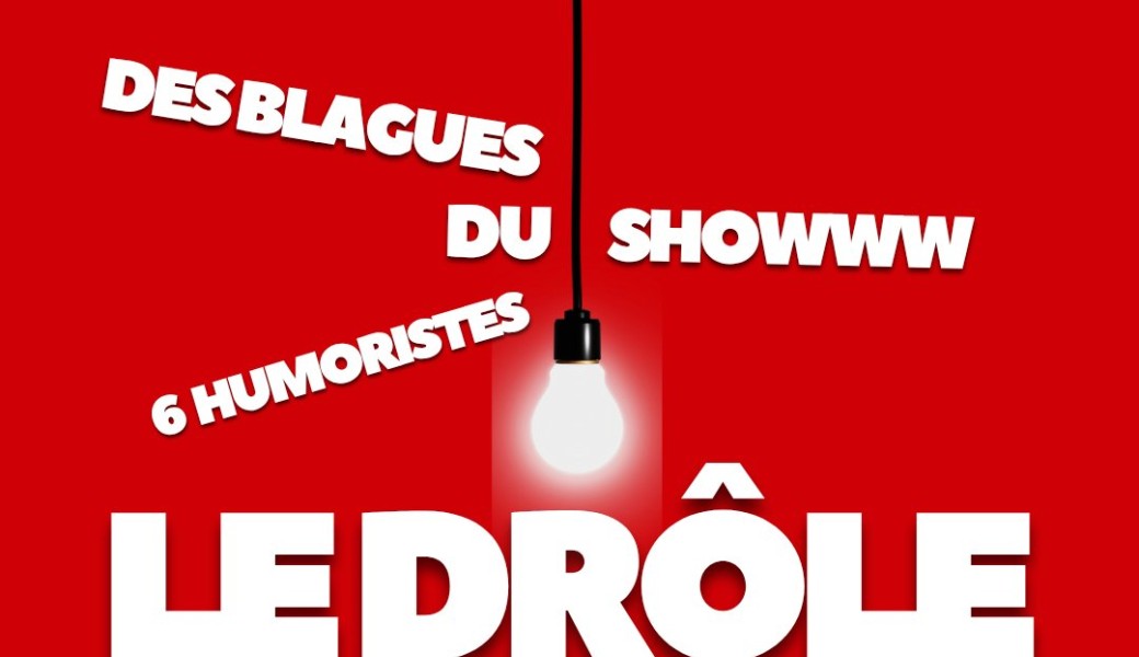 LE DRÔLE COMEDY CLUB - LE SPOT - RENNES