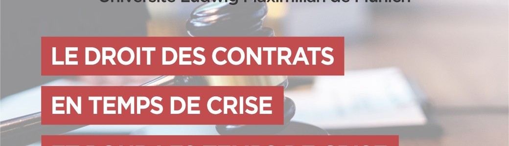 Le droit des contrats en temps de crise et pour les temps de crise