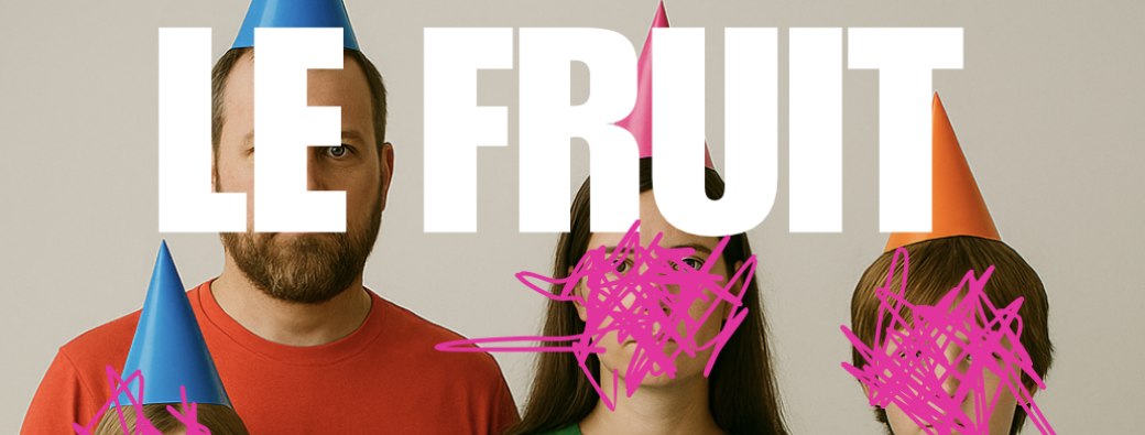 Le Fruit de nos entrailles