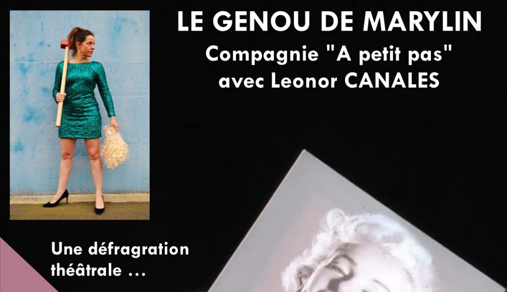 LE GENOU DE MARYLIN PAR LA COMPAGNIE A PETIT PAS AVEC LEONOR CANALES